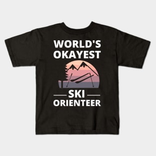 Ski Orienteering - World's Okayest Ski Orienteer Skiing Kids T-Shirt